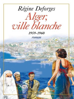 cover image of Alger, ville blanche (1959-1960)--Edition brochée